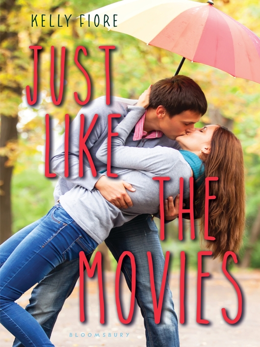 Title details for Just Like the Movies by Kelly Fiore - Wait list